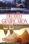 [Delayed Gratification 01] • Delayed Gratification · The Honeymoon